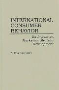 International Consumer Behavior: Its Impact on Marketing Strategy Development