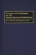 Changes and Challenges for the Human Resource Professional