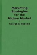 Marketing Strategies for the Mature Market