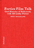 Forties Film Talk Oral Histories Of Holl