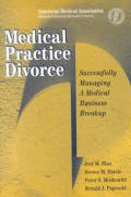 Medical Practice Divorce: Successfully Managing a Medical Business Breakup