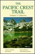 Pacific Crest Trail Volume 1 California