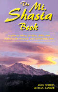 Mt Shasta Book A Guide To Hiking Climbing Ski