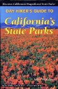 Californias State Parks A Day Hikers Guide