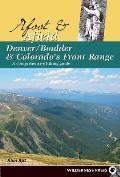 Afoot & Afield Denver Boulder & Colorados Front Range A Comprehensive Hiking Guide