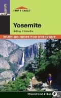 Top Trails Yosemite Must Do Hikes for Everyone