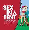 Sex in a Tent A Wild Couples Guide to Getting Naughty in Nature