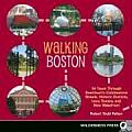 Walking Boston 34 Tours Through Beantowns Cobblestone Streets Historic Districts Ivory Towers & New Waterfront