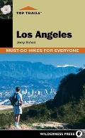 Top Trails: Los Angeles: Must-Do Hikes for Everyone