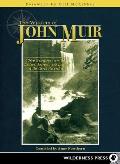 Wisdom of John Muir 100 Selections from the Diaries Journals & Essays of the Great Naturalist