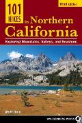 101 Hikes in Northern California 3rd Edition Exploring Mountains Valley & Seashore