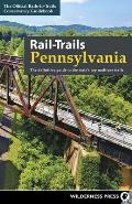 Rail-Trails Pennsylvania: The Definitive Guide to the State's Top Multiuse Trails