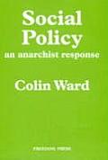 Social Policy: An Anarchist Response