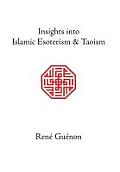 Insights into Islamic Esoterism and Taoism