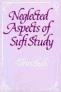 Neglected Aspects Of Sufi Study