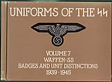 Uniforms Of The SS Volume 7 Waffen SS Badges & Unit Distinctions 1939 1945