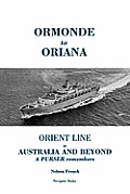 Ormonde to Oriana: Orient Line to Australia and Beyond