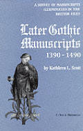 Later Gothic Manuscripts 1390-1490