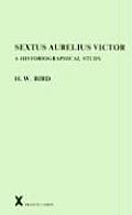 Sextus Aurelius Victor: A Historiographical Study