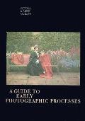 Guide To Early Photographic Processes
