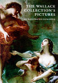 Wallace Collections Pictures A Complete Catalogue