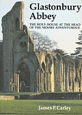 Glastonbury Abbey The Holy House at the Head of the Moors Adventurous
