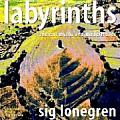 Labyrinths Ancient Myths & Modern Uses