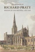The Register of Richard Praty, Bishop of Chichester, 1438-1445