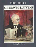 Life Of Sir Edwin Lutyens