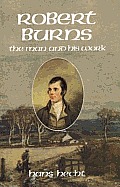 Robert Burns The Man & His Work