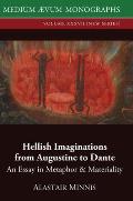 Hellish Imaginations from Augustine to Dante: An Essay in Metaphor and Materiality
