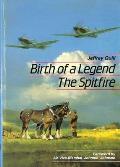 Birth Of A Legend The Spitfire