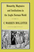 Monarchy, Magnates and Institutions in the Anglo-Norman World