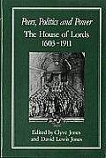 Peers, Politics and Power: House of Lords, 1603-1911