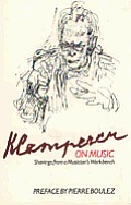 Klemperer On Music Shavings From A Music