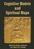 Cognitive Models & Spiritual Maps Interdisciplinary Explorations of Religious Experience