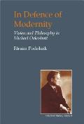 In Defence of Modernity: The Social Thought of Michael Oakeshott