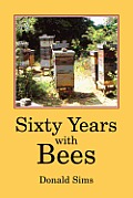Sixty Years with Bees