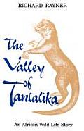 Valley of Tantalika an African Wild Life Story