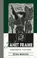 Janet Frame Subversive Fictions