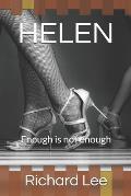 Helen: Enough is not enough