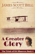 A Greater Glory (The Trials of Kit Shannon #4)