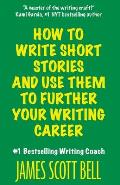 How to Write Short Stories & Use Them to Further Your Writing Career
