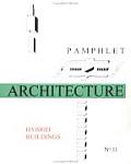 Pamphlet Architecture 11 Hybrid Buildings