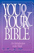 You & Your Bible: An Introduction to the Word