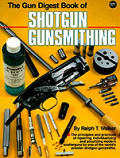 Shotgun Gunsmithing Gun Digest