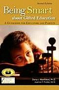 Being Smart About Gifted Education A Guidebook For Parents & Educators