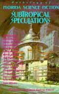 Subtropical Speculations An Anthology