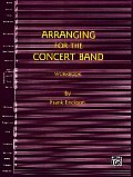 Arranging for the Concert Band: Workbook