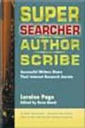Super Searcher, Author, Scribe
